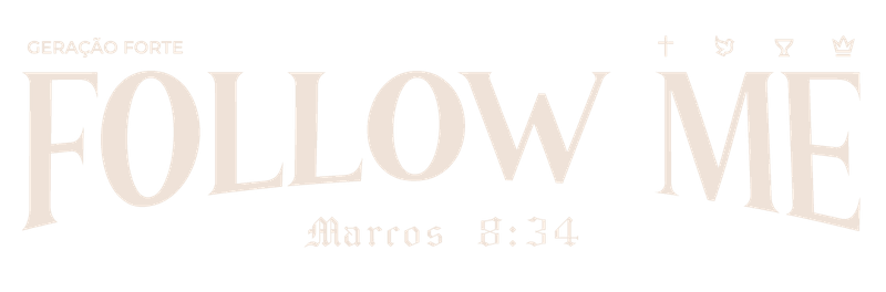 Follow Me - Marcos 8:34